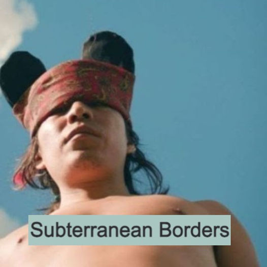 Subterranean Borders